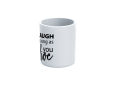 "Laugh As Long As You Live" Aesthetic Floral Printed Ceramic Mug. 
