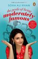 The Perils Of Being Moderately Famous by Soha Ali Khan. 