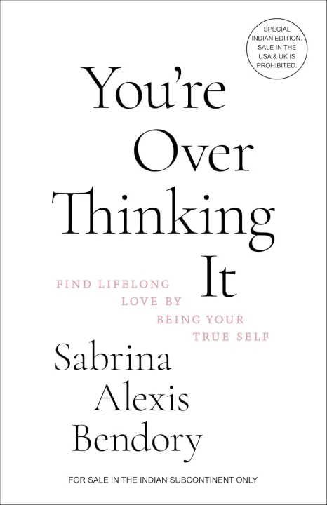 You%E2%80%99re%20Overthinking%20It:%20Find%20Lifelong%20Love%20By%20Being%20Your%20True%20Self%20by%20Sabrina%20Alexis%20Bendory%20-%20Image%202