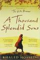 A Thousand Splendid Suns By Khaled Hosseini. 