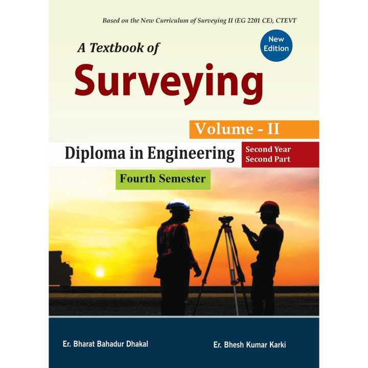A Textbook of Surveying Volume : II [ Diploma in Engineering ] Second Year / Second part