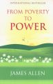 From Poverty to Power By James Allen. 