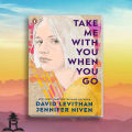 Take Me With You When You Go - David Levithan;Jennifer Niven. 