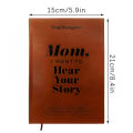 Mom, I Want To Hear Your Story Leather Hardcover Ribbon Bookmark Mom Tell Me Your Life Story Journal Meaningful Memory Journal FUHENG. 