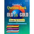 Old Is Gold Class - XI New Edition 2081 (Asmita Publication). 