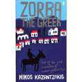 Zorba the Greek by Nikos Kazantzakis. 