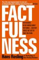 FACTFULNESS: TEN REASONS WE'RE WRONG ABOUT THE WORLD - AND WHY THINGS ARE BETTER THAN YOU THINK by Hans Rosling. 