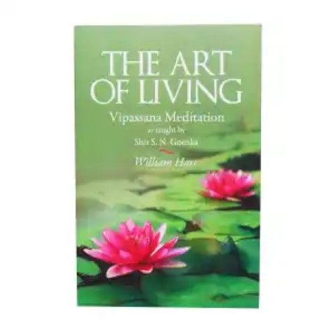 The Art Of Living Vipassana Meditation By William Hart