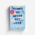 Things We Never Got Over by Lucy Score. 