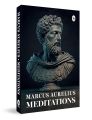 Meditations  By Marcus Aurelius. 