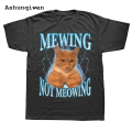 Ashunqiwen Affordable Mewing Not Meowing T Shirt Cute Cats Funny Graphic T-shirts Soft Unisex O-neck Tee Tops EU Size Women Men Clothes. 