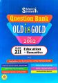 Class 12 Old Is Gold Education & Humanities For 2082 - NEB Grade XII Question Bank (New Edition: 2081). 