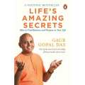 Life,S Amazing Secrets By Gaur Gopal Das. 