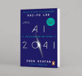 AI 2041: Ten Visions for Our Future by Kai-Fu Lee & Chen Qiufan. 