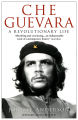 Che Guevara : A Revolutionary Life by Jon Lee Anderson. 