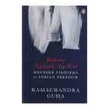 Rebels Against The Raj Western Fighters For India'S Freedom - Ramachandra Guha. 