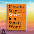 How to Stay Smart in a Smart World - Gerd Gigerenzer. 