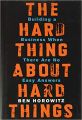 The Hard Thing About Hard Things - Ben Horowitz. 