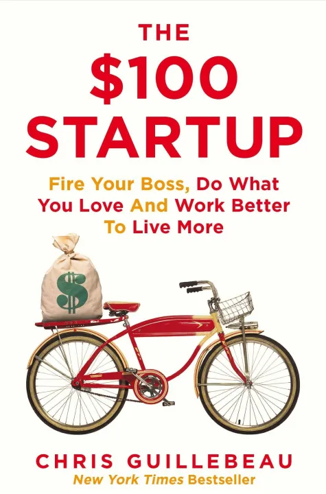 The%20$100%20Startup:%20Fire%20Your%20Boss,%20Do%20What%20You%20Love%20and%20Work%20Better%20To%20Live%20More%20by%20Chris%20Guillebeau%20-%20Image%202