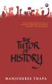 Phulchowki Books The Tutor of History (Paperback) By Manjushree Thapa. 