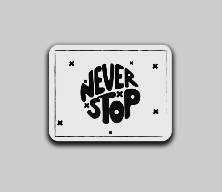 Never Stop
