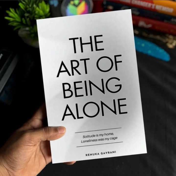 Art%20of%20Being%20Alone:%20Loneliness%20Was%20My%20Cage,%20Solitude%20Is%20My%20Home%20Book%20By%20Renuka%20Gavrani%20-%20Image%203