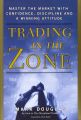 Trading In The Zone. 