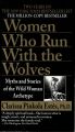 Women Who Run With The Wolves By Clarissa Pinkola Estes. 