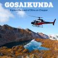 Gosaikunda Heli Ride l Sasto Tickets. 