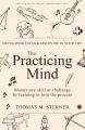 The Practicing Mind  (English, Paperback, Sterner Thomas M). 