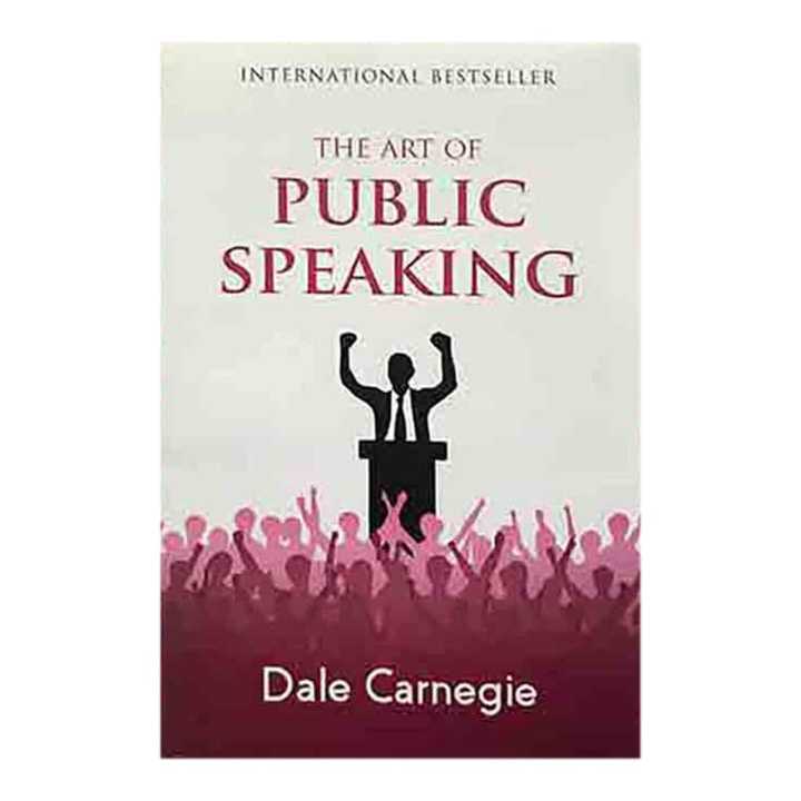 The Art of Public Speaking By Dale Carnegie