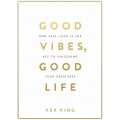 Good Vibes Good Life By Vex King. 