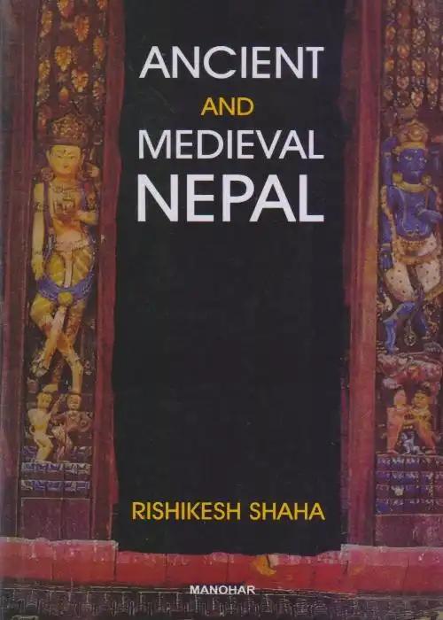 Ancient and Medieval Nepal - Rishikesh Shaha | Daraz.com.np