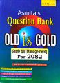 Asmita's Old Is Gold Grade XII Management - Class 12 Old Is Gold For 2082 (New Edition: 2081). 