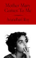 Mother Mary Comes To Me (Hardcover) By Arundhati Roy. 