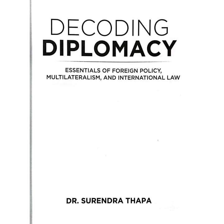 Decoding%20Diplomacy%20By%20Dr.%20Surendra%20Thapa%20%7C%20Essential%20of%20Foreign%20Policy%20Multilateralism%20&%20International%20Law%20%7C%20Himalayan%20Professional%20Academy%20-%20Image%203