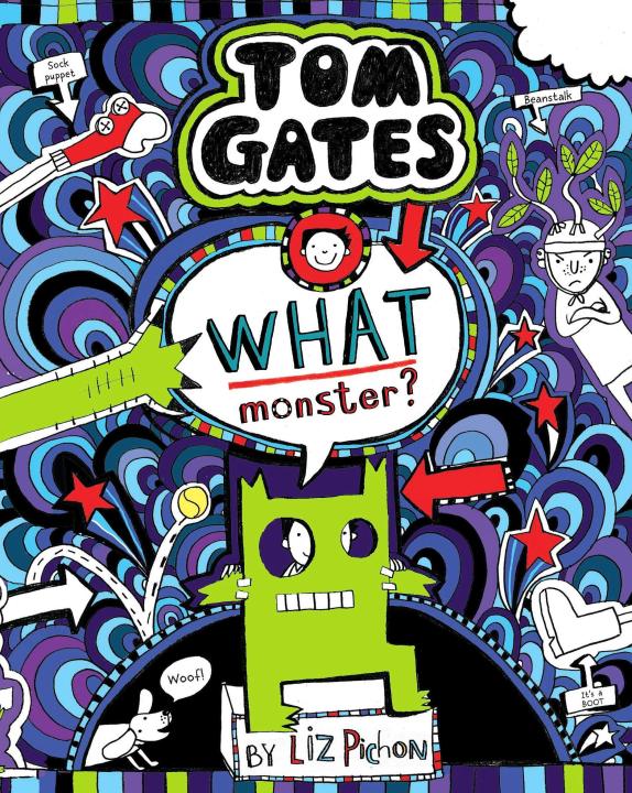 Tom Gates What Monster? Book 15