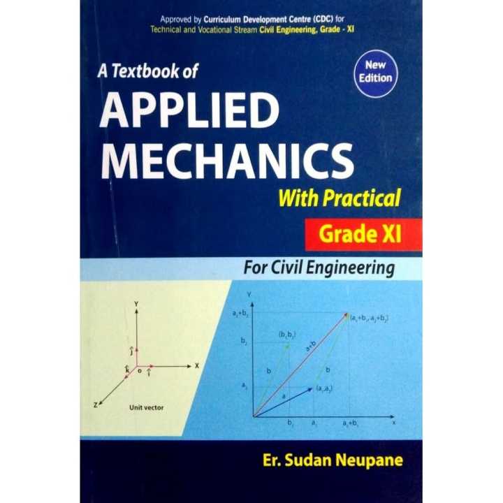 A Textbook Of Applied Mechanics With Practical For Grade 11 For Civil Engineering By Sudan Neupane