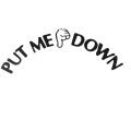1X PUT ME DOWN Decal Bathroom Toilet Seat Sign Reminder PVC Sticker 9.5cm*24.5cm. 