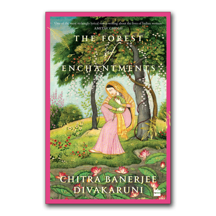 The Forest of Enchantments by Chitra Banerjee Divakaruni