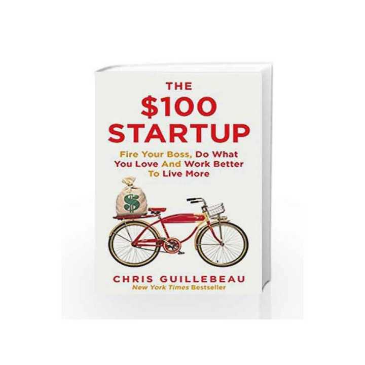 The 100$ Startup By Chris Guillebeau