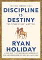 Discipline is Destiny By Ryan Holiday. 