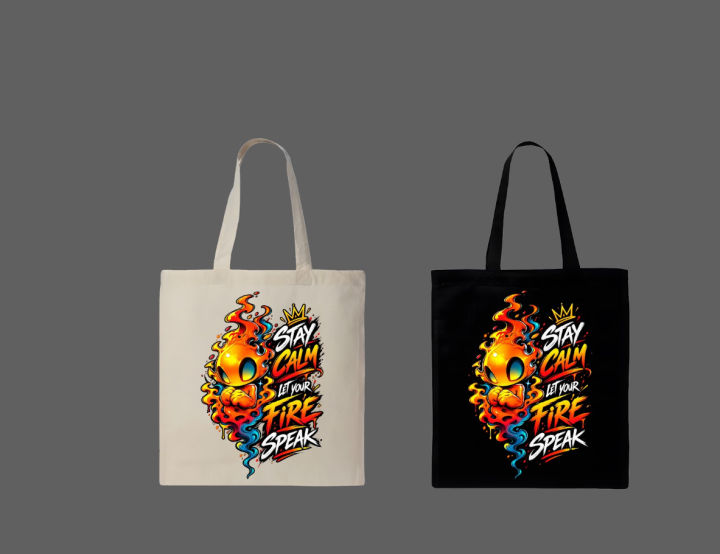 Stay Calm Let Your Fire Speak" Graphic Printed  Tote Bag– Eco-Friendly Cotton Shoulder Shopping Bag-White, Black