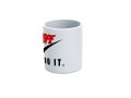 Nope You do It Funny Parody Printed Ceramic Coffee Mug. 