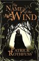 The Name of the Wind The Kingkiller Chronicle Book 1 by Patrick Rothfuss. 