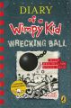 Wrecking Ball ( Diary of a Wimpy Kid). 