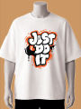 Just Do It Printed T-Shirt  – Cream, Maroon, White, Black, Blue, Brown. 