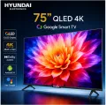 Hyundai 75 Inch QLED 4K UHD Google Smart TV | Android 14 | Dolby Audio | 64GB Storage | Bluetooth 5.2 | Frameless Smart Television. 