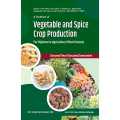 A Textbook of Vegetable and Spice Crop Production for Diploma in Agriculture (Plant Science ). 