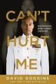 Can't Hurt Me  By David Goggins. 